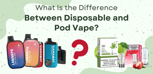 What Is the Difference Between Disposable and Pod Vape?